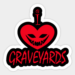 I Love Graveyards Sticker